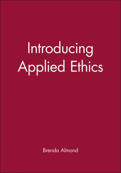 Introducing Applied Ethics / Edition 1
