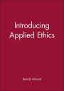 Introducing Applied Ethics / Edition 1