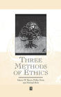 Three Methods of Ethics: A Debate / Edition 1