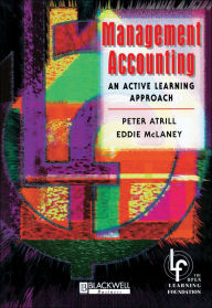 Title: Management Accounting: An Active Learning Approach, Author: Peter Atrill