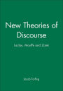 New Theories of Discourse: Laclau, Mouffe and Zizek / Edition 1