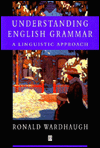 Understanding English Grammar: A Linguistic Approach / Edition 1