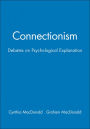 Connectionism: Debates on Psychological Explanation, Volume 2
