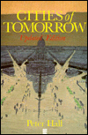 Title: Cities of Tomorrow: An Intellectural History of Urban Planning and Design in the Twentieth Century / Edition 2, Author: Peter Hall