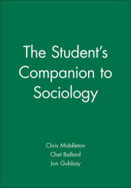 Title: The Student's Companion to Sociology / Edition 1, Author: Chris Middleton