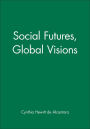 Social Futures, Global Visions / Edition 1