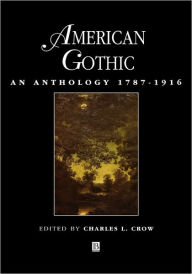 American Gothic: An Anthology 1787-1916