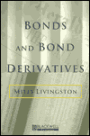 Bonds and Bond Derivatives / Edition 1