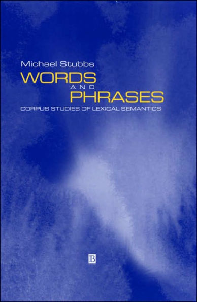 Words and Phrases: Corpus Studies of Lexical Semantics / Edition 1