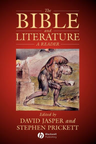 Title: The Bible and Literature: A Reader / Edition 1, Author: David Jasper