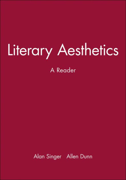 literary-aesthetics-a-reader-edition-1-by-alan-singer