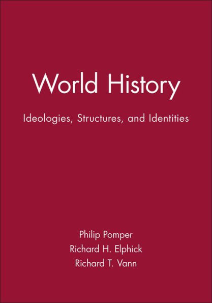 World History: Ideologies, Structures, and Identities / Edition 1