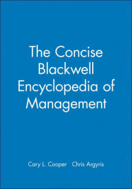 The Concise Blackwell Encyclopedia of Management / Edition 1