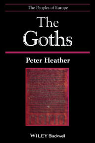Title: The Goths, Author: Peter Heather