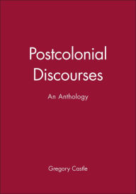 Postcolonial Discourses: An Anthology / Edition 1