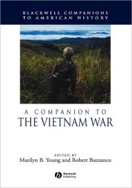 Title: A Companion to the Vietnam War / Edition 1, Author: Marilyn B. Young