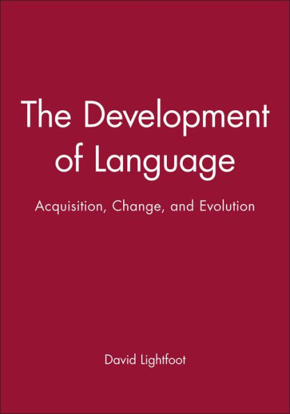 The Development of Language: Acquisition, Change, and Evolution
