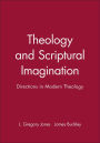 Theology and Scriptural Imagination: Directions in Modern Theology / Edition 1