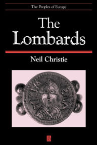 Title: The Lombards: The Ancient Longobards / Edition 1, Author: Neil Christie
