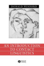An Introduction to Contact Linguistics / Edition 1