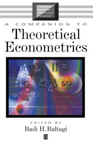 Title: A Companion to Theoretical Econometrics / Edition 1, Author: Badi H. Baltagi