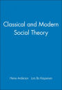 Classical and Modern Social Theory / Edition 1