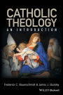 Catholic Theology: An Introduction / Edition 1