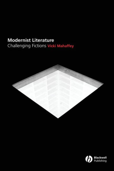 Modernist Literature: Challenging Fictions? / Edition 1