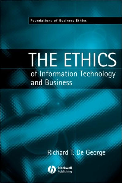 The Ethics of Information Technology and Business