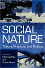 Social Nature: Theory, Practice and Politics / Edition 1