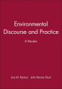 Environmental Discourse and Practice: A Reader