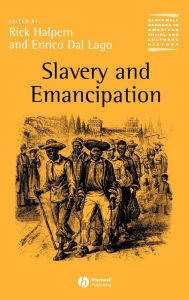 Title: Slavery and Emancipation / Edition 1, Author: Rick Halpern