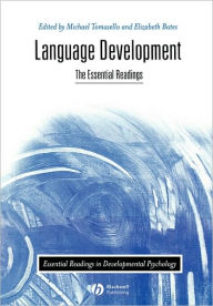 Title: Language Development: The Essential Readings / Edition 1, Author: Mike Tomasello