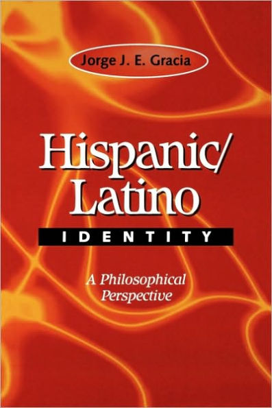 Hispanic / Latino Identity: A Philosophical Perspective / Edition 1
