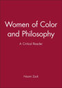 Women of Color and Philosophy: A Critical Reader / Edition 1