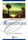 A Companion to Romanticism / Edition 1