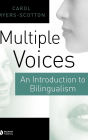 Multiple Voices: An Introduction to Bilingualism / Edition 1