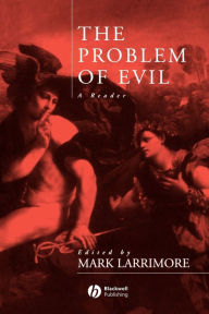 Title: The Problem of Evil: A Reader / Edition 1, Author: Mark Larrimore
