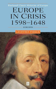 Europe in Crisis: 1598-1648 / Edition 2