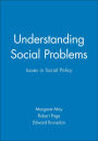 Understanding Social Problems: Issues in Social Policy / Edition 1