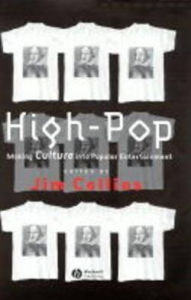 High-Pop: Making Culture Into Popular Entertainment / Edition 1
