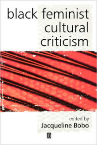 Title: Black Feminist Cultural Criticism / Edition 1, Author: Jacqueline Bobo