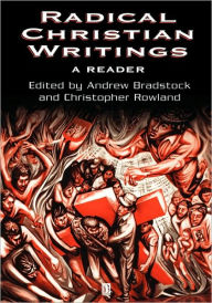 Title: Radical Christian Writings: A Reader / Edition 1, Author: Andrew Bradstock
