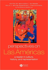Title: Perspectives on Las Américas: A Reader in Culture, History, and Representation / Edition 1, Author: Mathew C. Gutmann