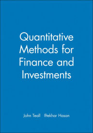 Title: Quantitative Methods for Finance and Investments / Edition 1, Author: John Teall