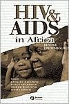 Title: HIV and AIDS in Africa: Beyond Epidemiology / Edition 1, Author: Ezekiel Kalipeni