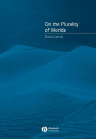 Title: On the Plurality of Worlds / Edition 1, Author: David Lewis