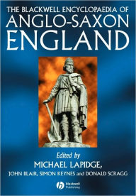 The Blackwell Encyclopaedia of Anglo-Saxon England / Edition 1