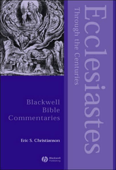 Ecclesiastes Through the Centuries / Edition 1