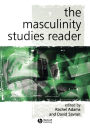 The Masculinity Studies Reader / Edition 1